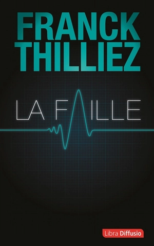 La faille - Franck Thilliez