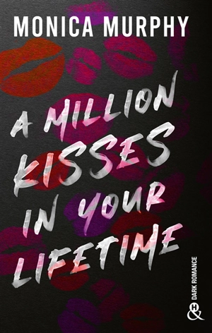 A million kisses in your lifetime - Monica Murphy