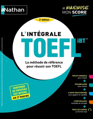 L'intégrale TOEFL iBT : la méthode de référence pour réussir son TOEFL : conforme au nouveau test officiel en 2 heures - Serena Murdoch Stern