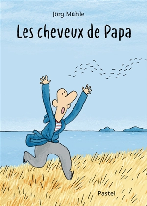 Les cheveux de papa - Jörg Mühle