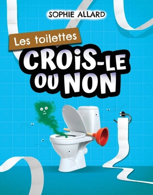 Les toilettes - Sophie Allard