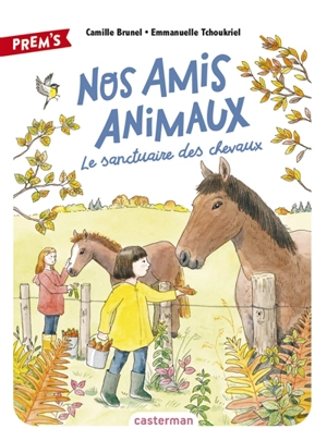 Nos amis animaux. Vol. 3. Le sanctuaire des chevaux - Camille Brunel