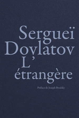 L'étrangère - Sergej Donatovic Dovlatov