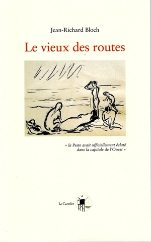 Le Vieux des routes - Jean-Richard Bloch