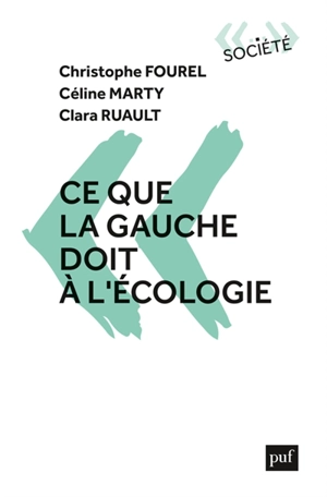 Ce que la gauche doit à l'écologie - Christophe Fourel