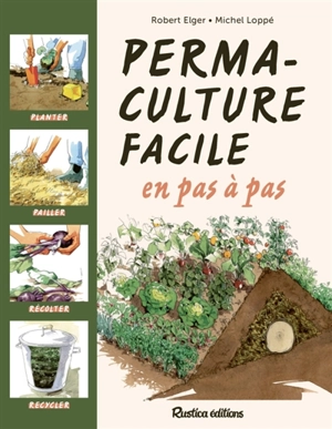 Permaculture facile en pas à pas - Robert Elger