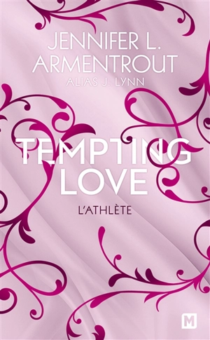 Tempting love. Vol. 2. L'athlète - Jennifer L. Armentrout