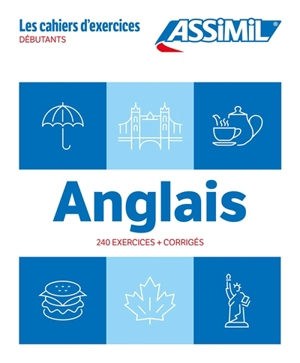 Anglais : 240 exercices + corrigés : débutants - Hélène Bauchart