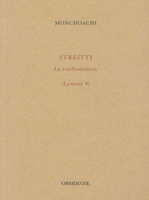 Lémistè. Vol. 4. Streitti : la confrontation - Monchoachi