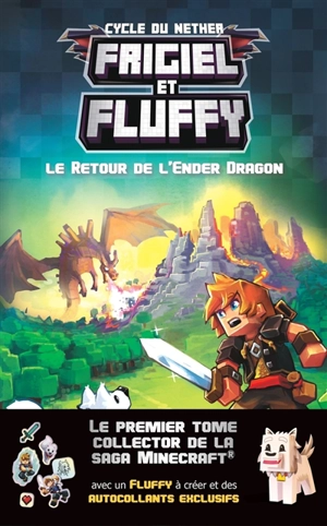 Frigiel et Fluffy : cycle du Nether. Vol. 1. Le retour de l'Ender dragon - Frigiel