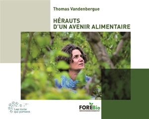 Hérauts d'un avenir alimentaire - Thomas Vandenbergue