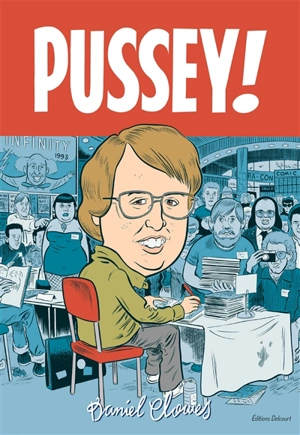 Pussey ! - Daniel Clowes