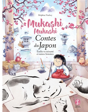 Mukashi mukashi : contes du Japon. Enéko to nézumi : et autres histoires - Delphine Vaufrey