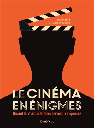 Le cinéma en énigmes : quand le 7e art met votre cerveau à l'épreuve - Ian Haydn Smith