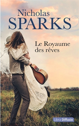 Le royaume des rêves - Nicholas Sparks