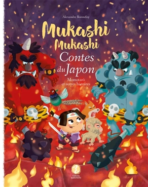 Mukashi mukashi : contes du Japon. Momotarô : et autres histoires - Alexandre Bonnefoy