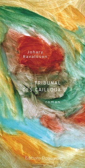 Tribunal des cailloux - Johary Ravaloson