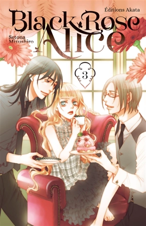 Black Rose Alice. Vol. 3 - Setona Mizushiro