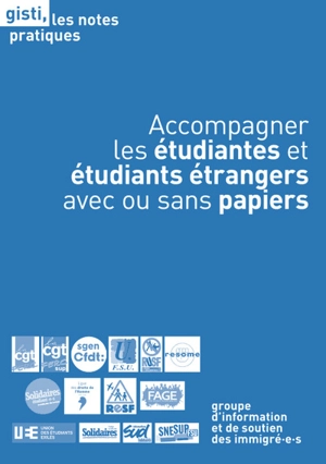 Accompagner les étudiantes et étudiants étrangers avec ou sans papiers - Groupe d'information et de soutien des immigrés (Paris)