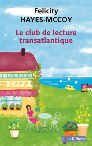 Le club de lecture transatlantique - Felicity Hayes-McCoy