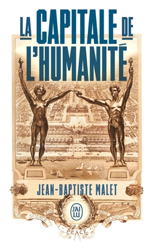 La capitale de l'humanité - Jean-Baptiste Malet