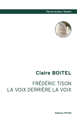 Frédéric Tison, la voix derrière la voix - Claire Boitel