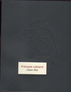 Lieux dits - François Liénard