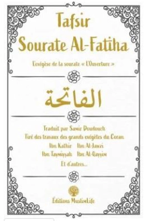 Tafsir sourate Al-Fatiha : l'exégèse de la sourate L'ouverture