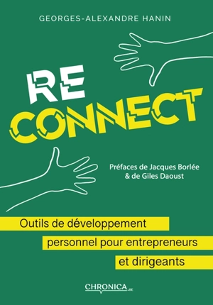 Reconnect : outils de développement personnel pour entrepreneurs et dirigeants - Georges-Alexandre Hanin