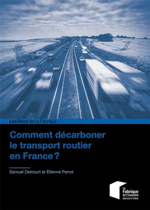 Comment décarboner le transport routier en France ? - Samuel Delcourt