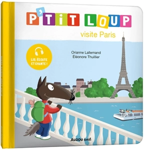 P'tit Loup visite Paris - Orianne Lallemand