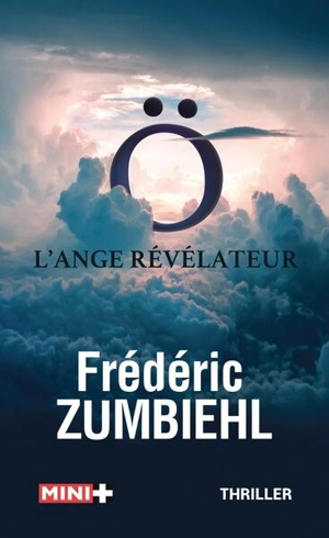 O : l'ange révélateur : thriller - Frédéric Zumbiehl