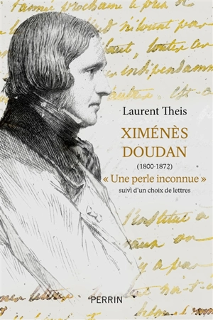 Ximénès Doudan (1800-1872) : une perle inconnue : suivi d'un choix de lettres - Laurent Theis
