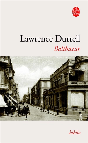 Le quatuor d'Alexandrie. Vol. 2. Balthazar - Lawrence Durrell