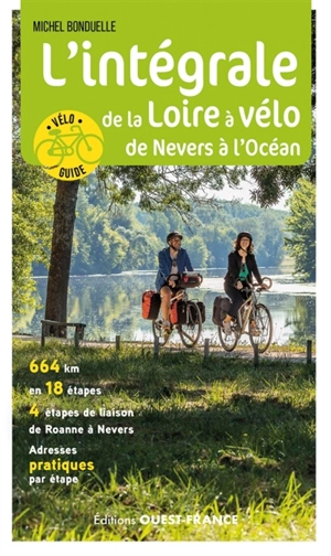 L'intégrale de la Loire à vélo : de Nevers à l'océan - Michel Bonduelle