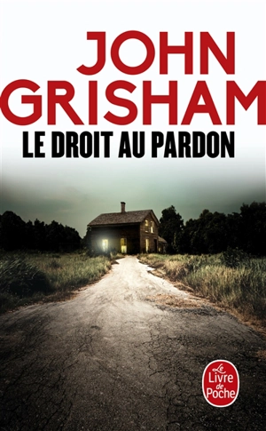 Le droit au pardon - John Grisham