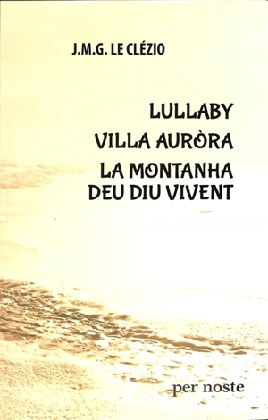 Lullaby. Villa Aurora. La montanha deu diu vivent - J.M.G. Le Clézio