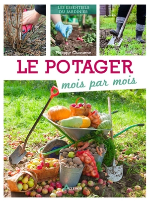 Le potager mois par mois - Philippe Chavanne