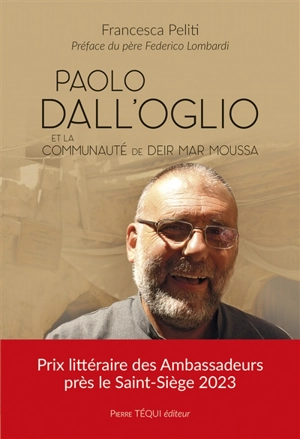 Paolo Dall'Oglio et la communauté de Deir Mar Moussa - Francesca Peliti