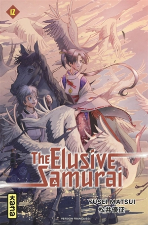 The elusive samurai. Vol. 12 - Yusei Matsui