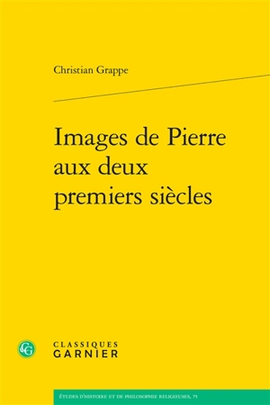 Images de Pierre aux deux premiers siècles - Christian Grappe