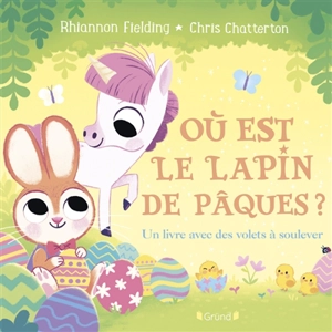 Où est le lapin de Pâques ? : un livre avec des volets à soulever - Rhiannon Fielding