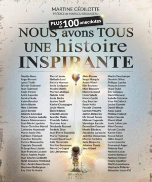 Nous avons tous une histoire inspirante : Plus de 100 anecdotes touchantes - Martine Cédilotte