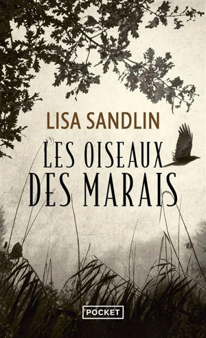 Une enquête de Delpha Wade et Tom Phelan. Les oiseaux des marais - Lisa Sandlin