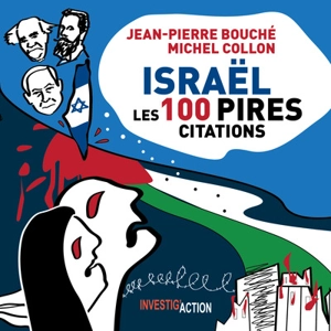 Israël : les 100 pires citations - Jean-Pierre Bouché