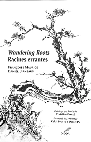 Wandering roots. Racines errantes - Françoise Maurice