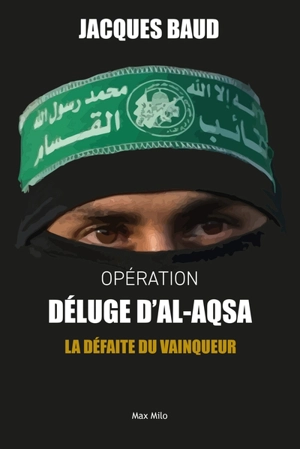 Opération Déluge d'al-Aqsa : la défaite du vainqueur - Jacques Baud