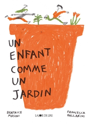 Un enfant comme un jardin - Beatrice Masini