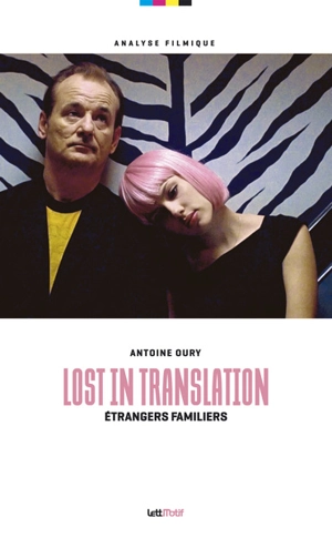 Lost in translation : étrangers familiers - Antoine Oury