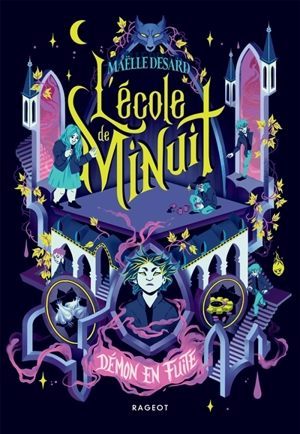 L'école de Minuit. Vol. 2. Démon en fuite - Maëlle Desard